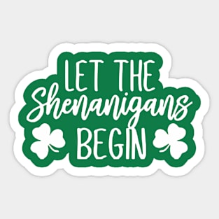 Let The Shenanigans Begin Sticker